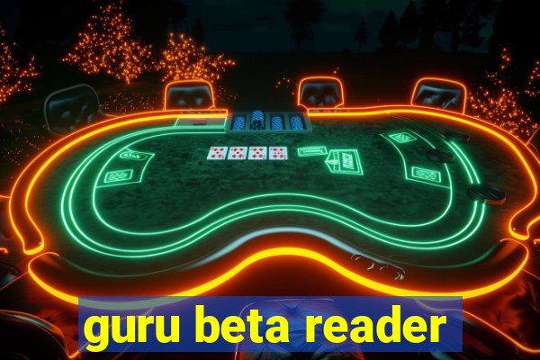 guru beta reader